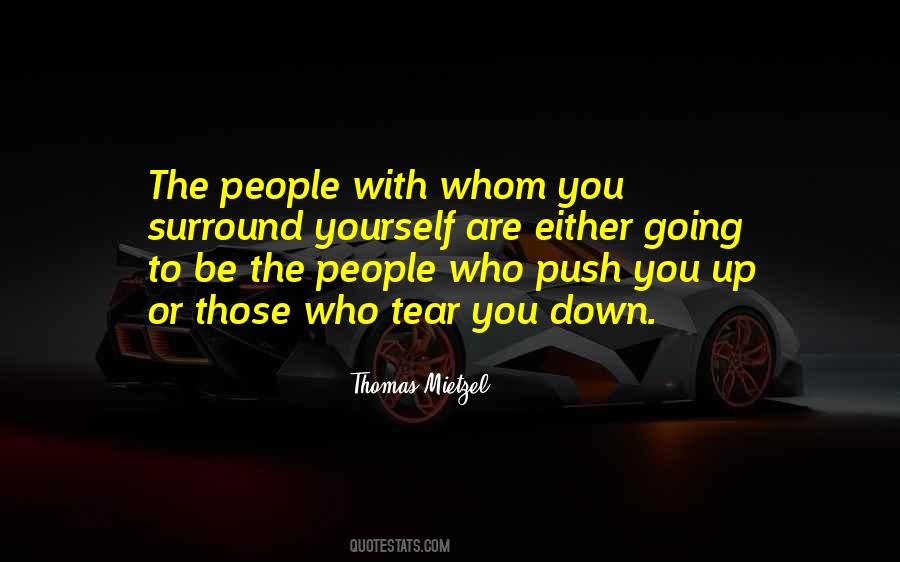 Quotes About Who You Surround Yourself With #267108
