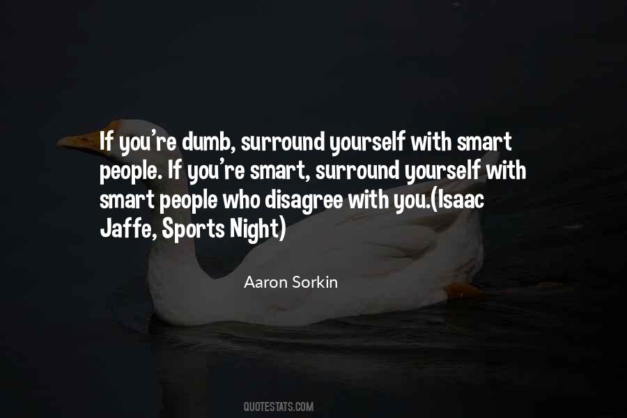 Quotes About Who You Surround Yourself With #364811