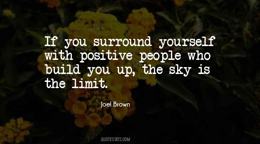 Quotes About Who You Surround Yourself With #453589