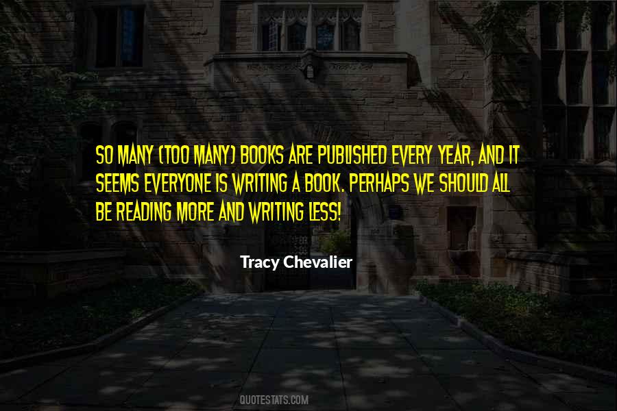 Quotes About Too Many Books #1146225