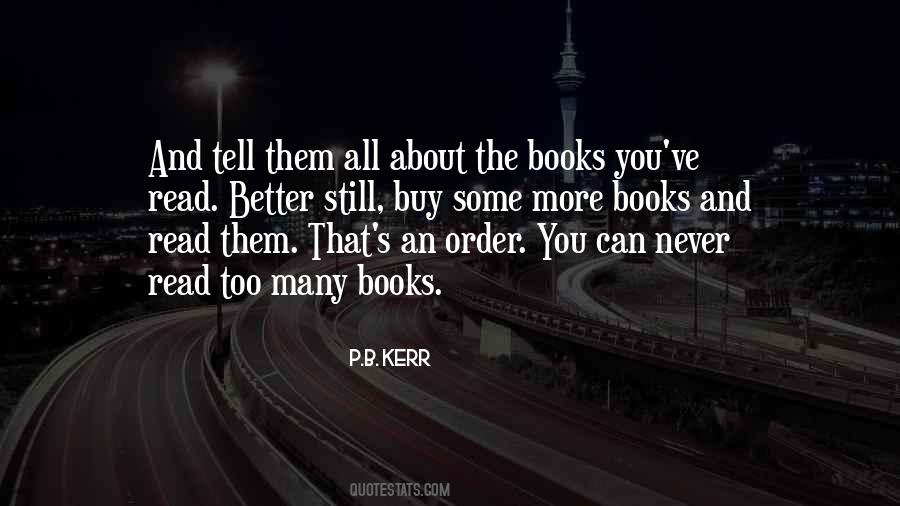 Quotes About Too Many Books #559834