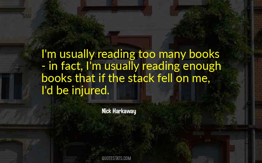 Quotes About Too Many Books #639621