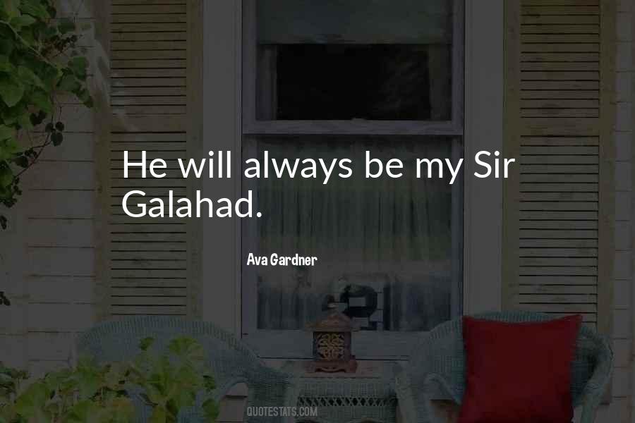 Quotes About Galahad #1454382