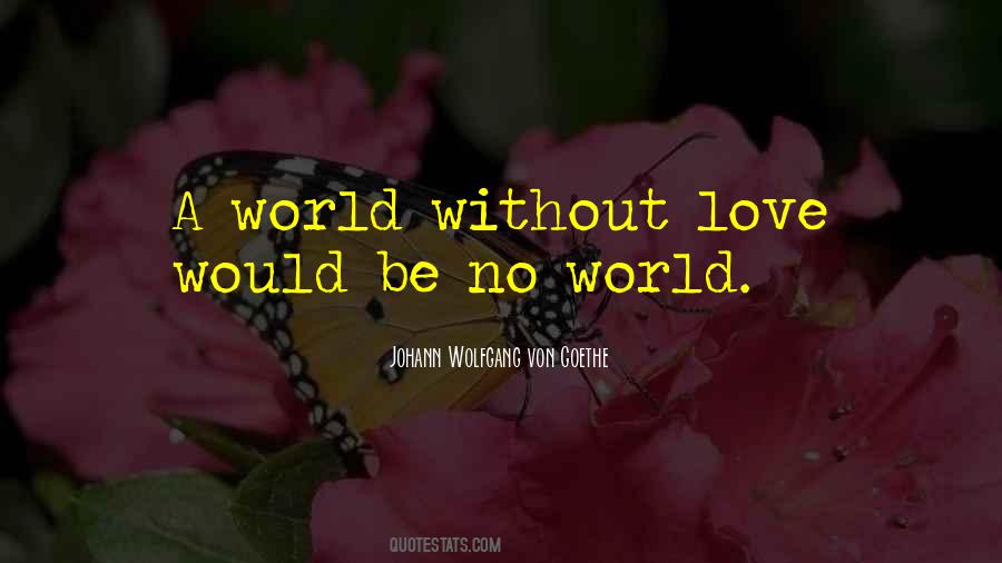 Quotes About A World Without Love #1372861 Quotes About A World Without Love #1372861