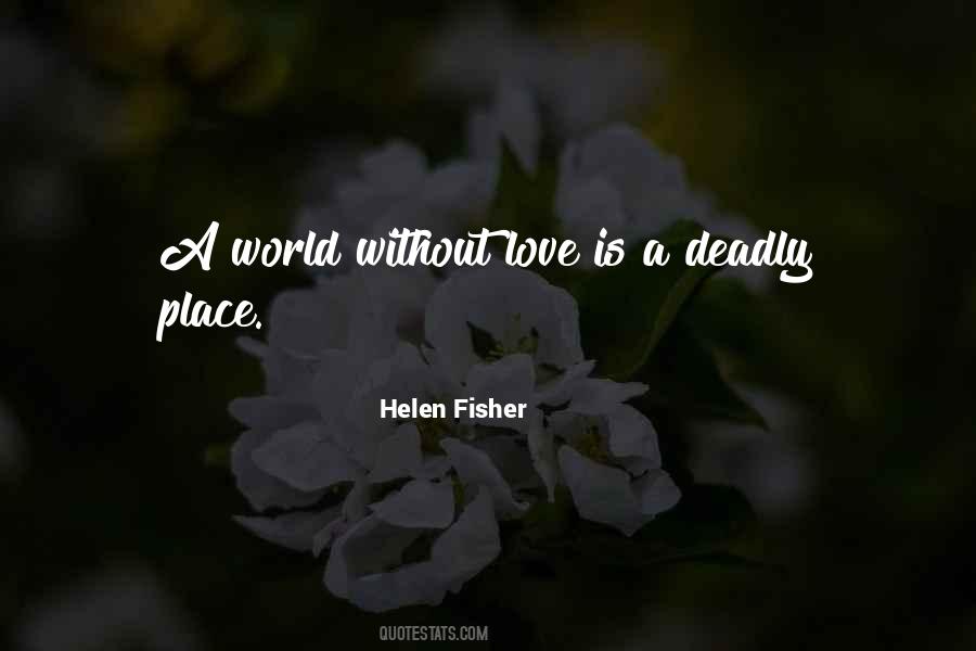 Quotes About A World Without Love #651178