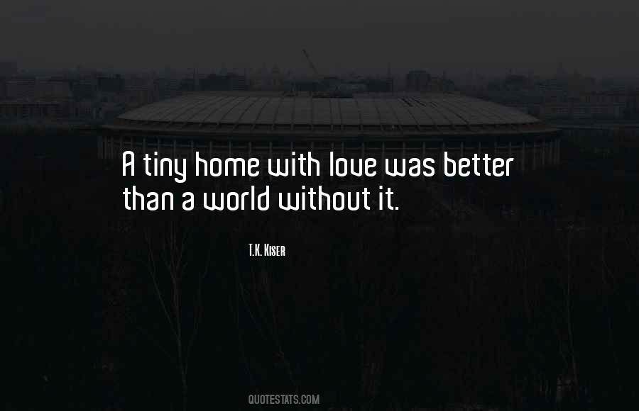 Quotes About A World Without Love #697046