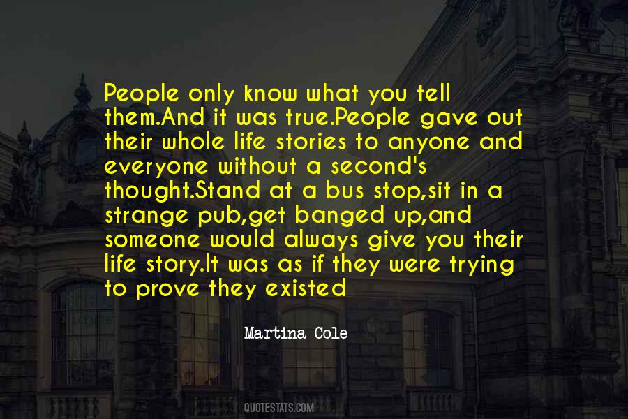 Quotes About Trying To Get To Know Someone #1281352