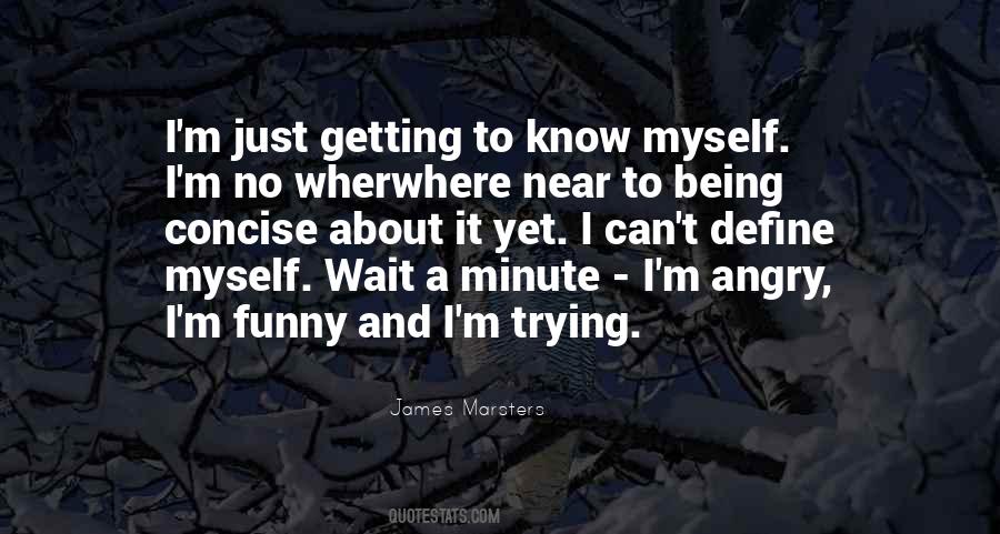 Quotes About Trying To Get To Know Someone #41455