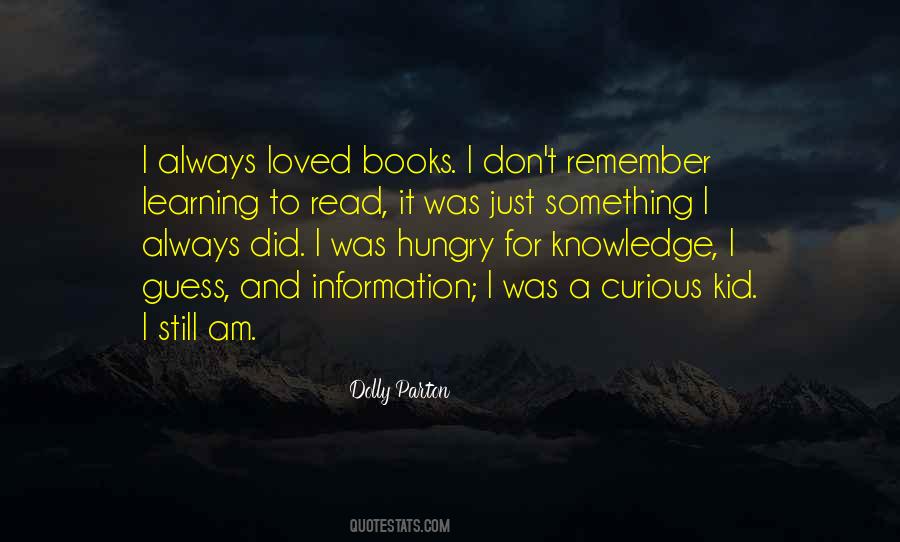 Quotes About Hungry For Knowledge #1170690