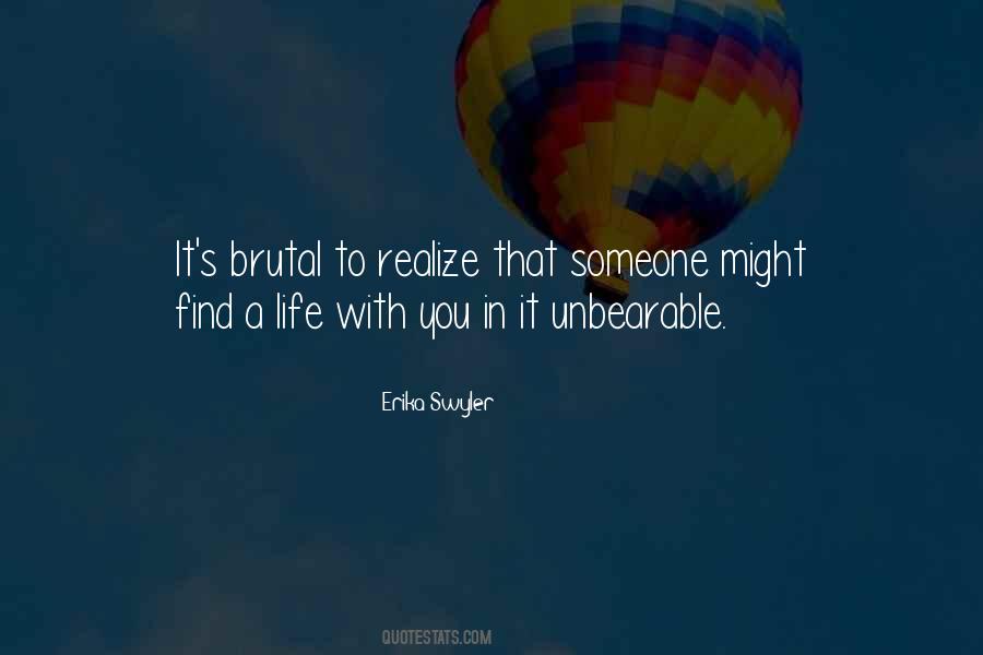 Life Unbearable Quotes #1348489