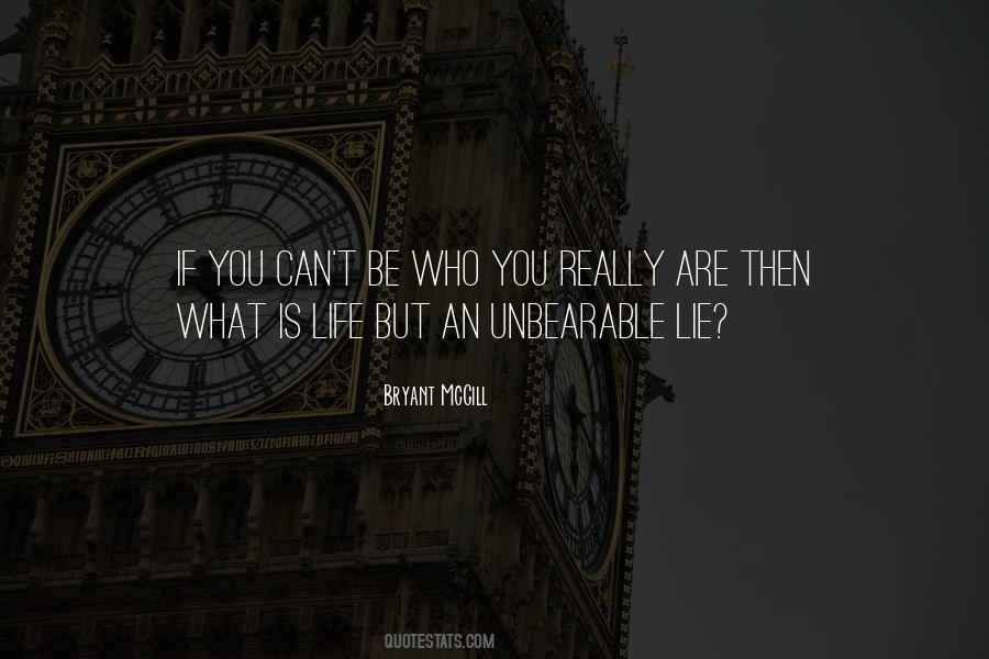 Life Unbearable Quotes #327915