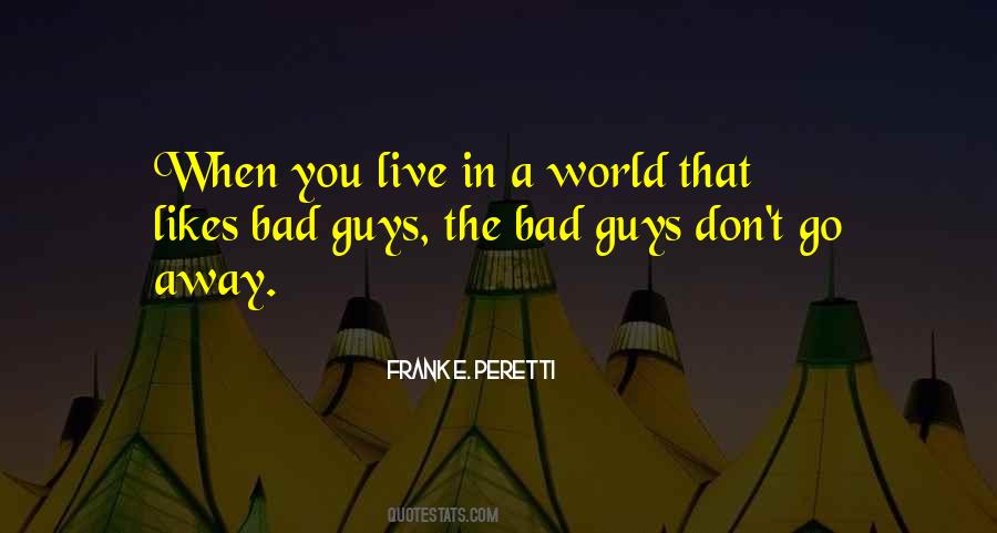 Quotes About Bad Guys #1406271