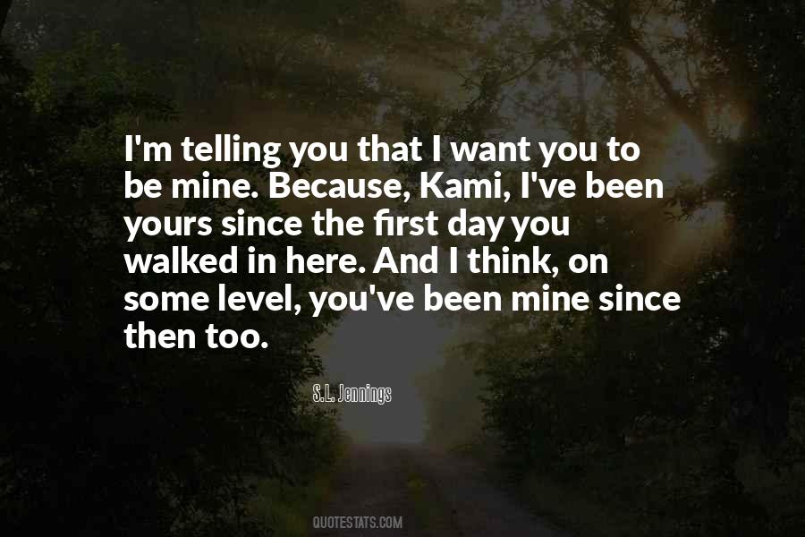 Quotes About I Want You To Be Mine #1226821