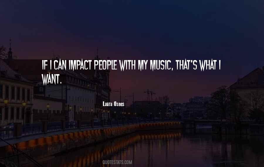 Quotes About Impact Of Music #164715