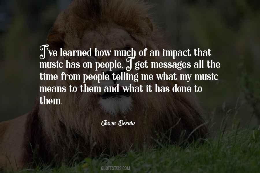 Quotes About Impact Of Music #709977