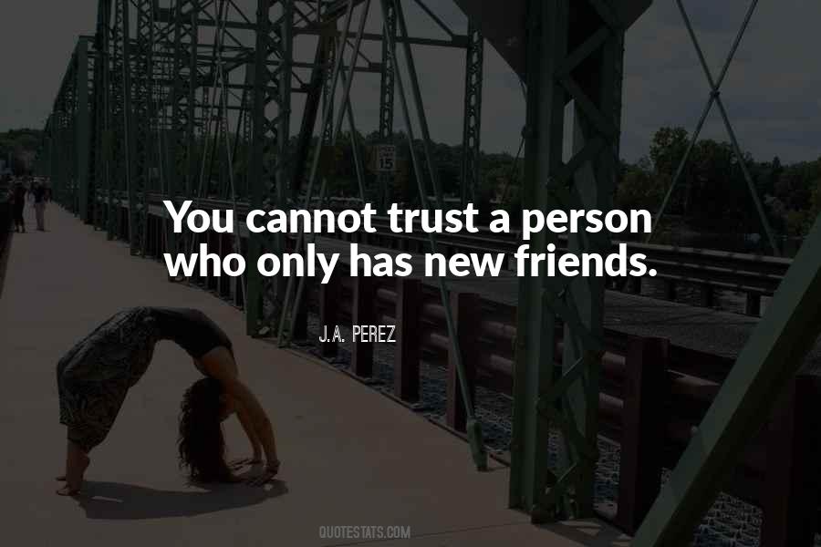 Quotes About Trust Friends #647028