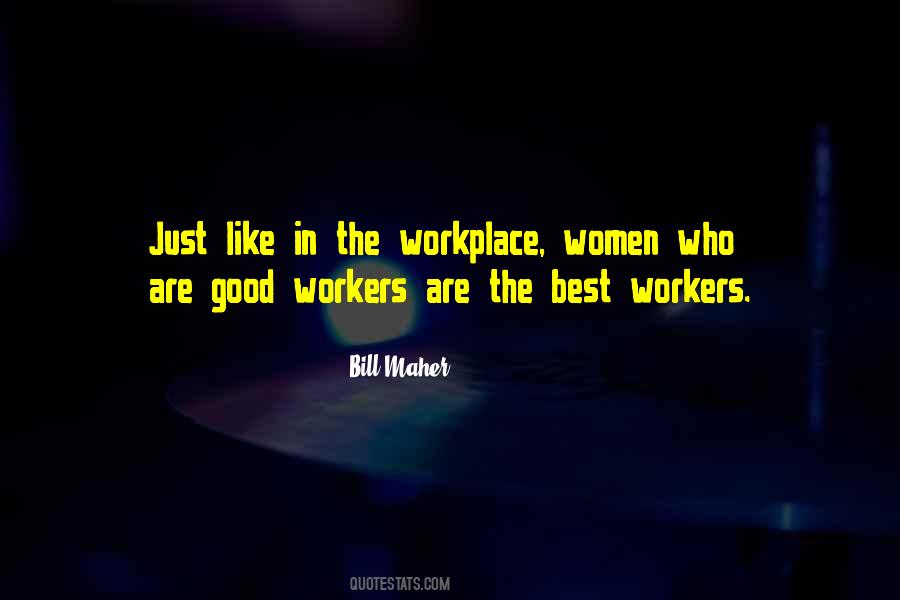 Quotes About Good Workers #1097219