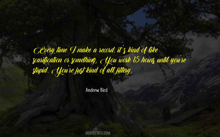 Just Like A Bird Quotes #761606
