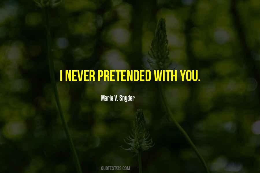 Quotes About Pretended #1176172