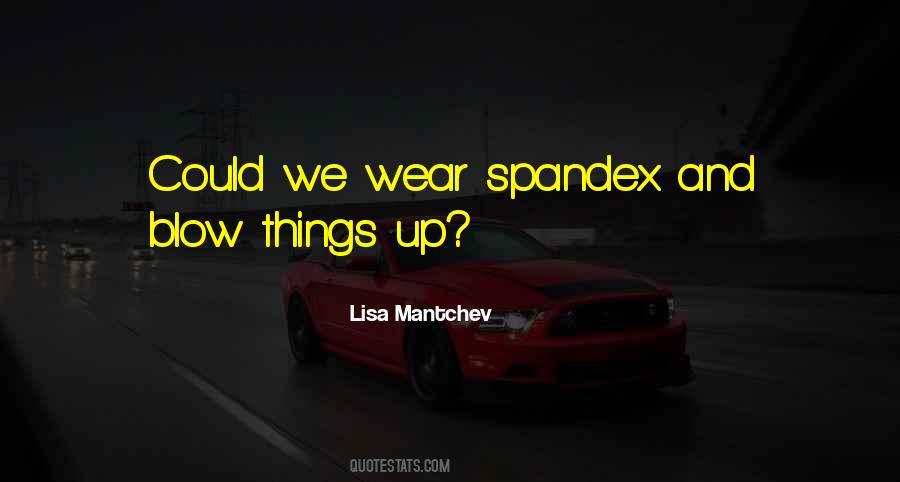 Quotes About Spandex #718983