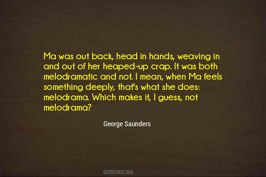 Quotes About Weaving #124926 Quotes About Weaving #124926