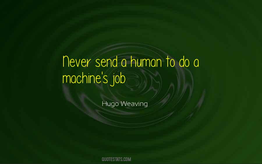 Quotes About Weaving #311120 Quotes About Weaving #311120