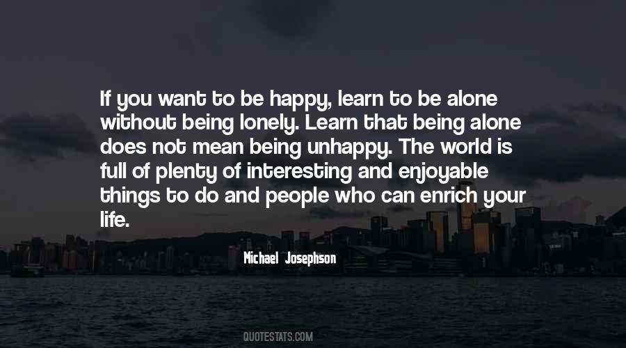 Alone And Not Lonely Quotes #1131256