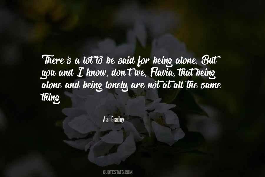 Alone And Not Lonely Quotes #1300758