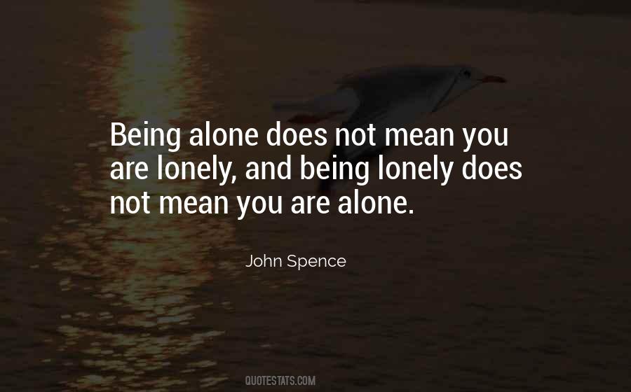 Alone And Not Lonely Quotes #1610750