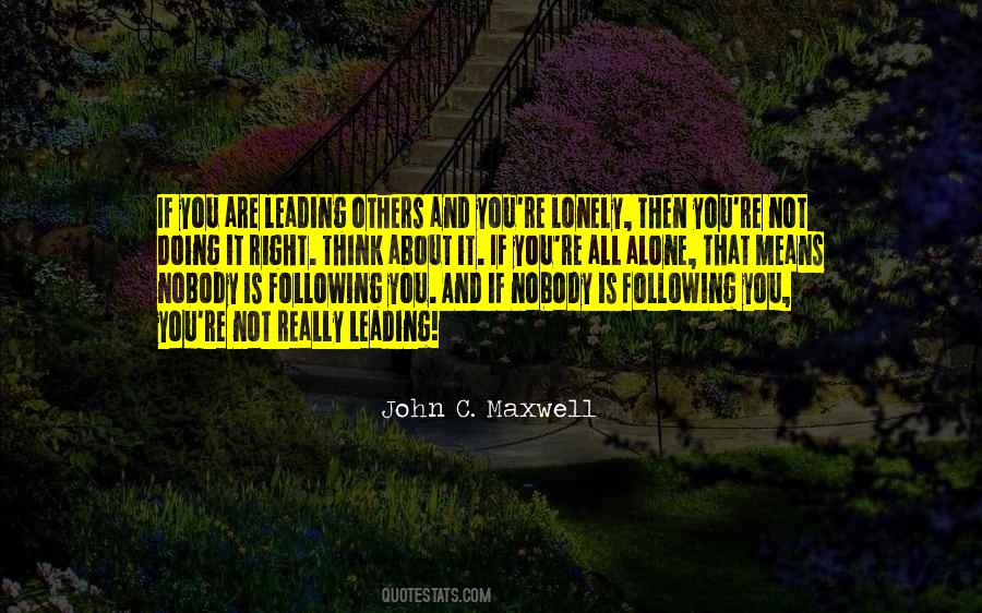 Alone And Not Lonely Quotes #1772991