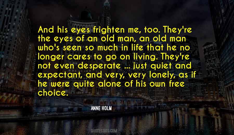 Alone And Not Lonely Quotes #30917