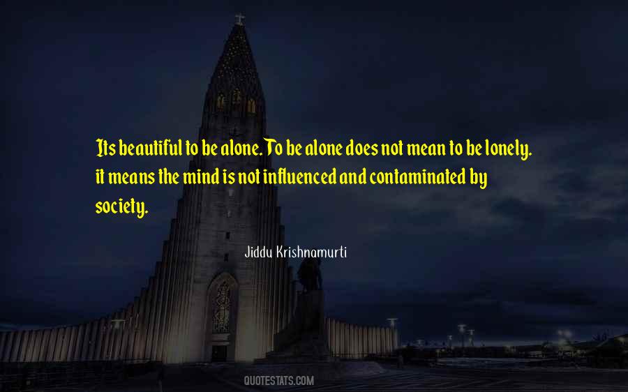 Alone And Not Lonely Quotes #546435