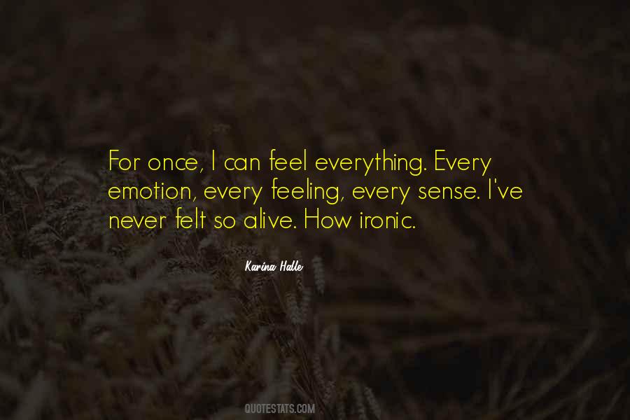 Quotes About Feeling Alive #541354