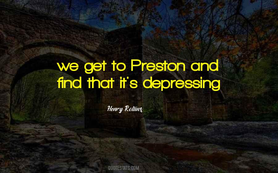 Quotes About Preston #538188