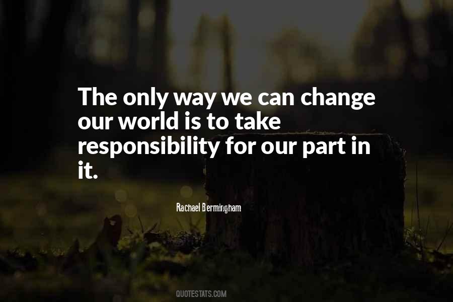 Change Our World Quotes #1187791