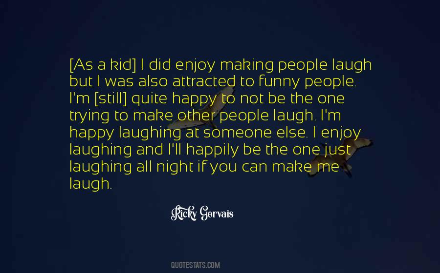 Quotes About Just Trying To Be Happy #1726027
