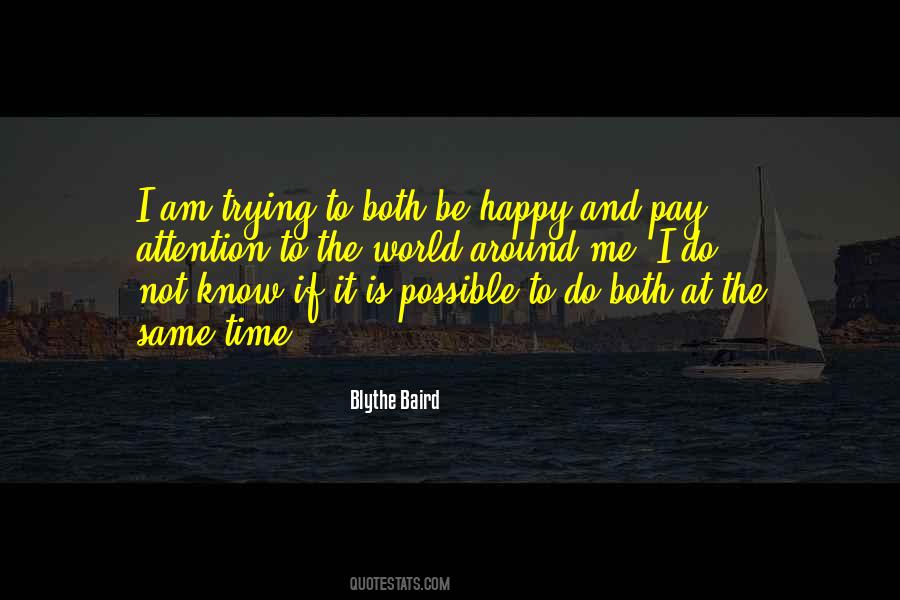 Quotes About Just Trying To Be Happy #18583