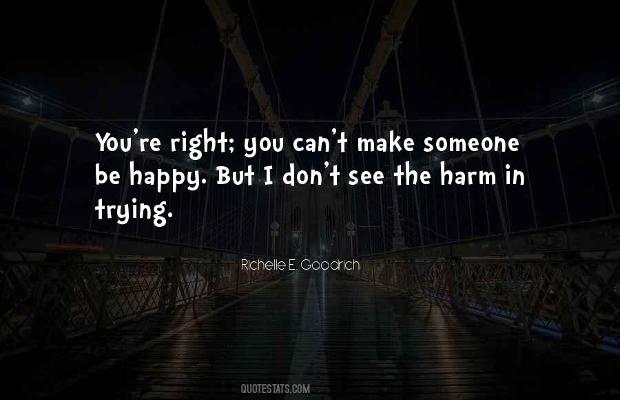 Quotes About Just Trying To Be Happy #205866