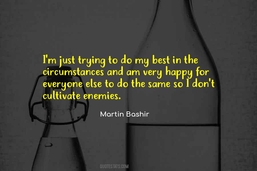 Quotes About Just Trying To Be Happy #214843
