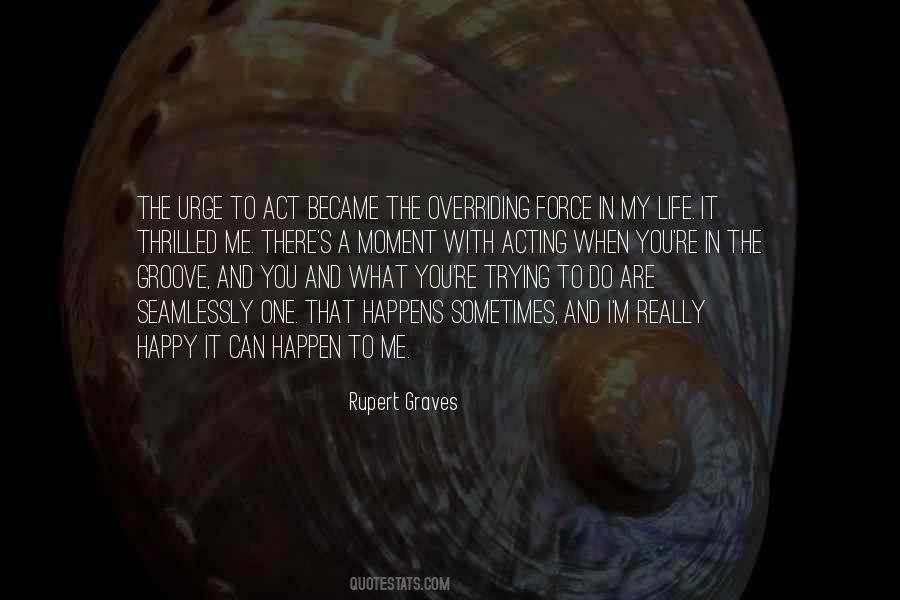 Quotes About Just Trying To Be Happy #36430