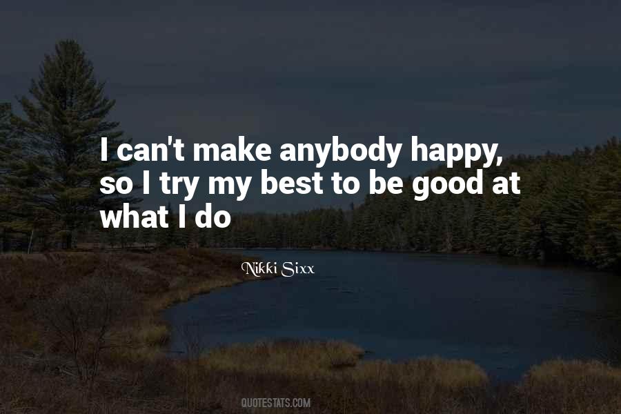 Quotes About Just Trying To Be Happy #67882