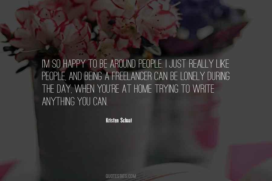 Quotes About Just Trying To Be Happy #690618