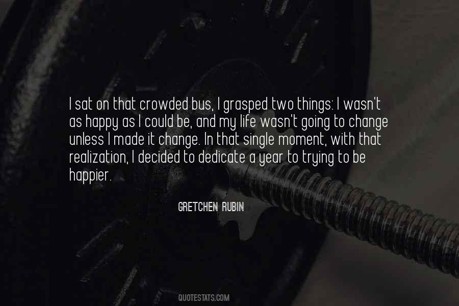 Quotes About Just Trying To Be Happy #88550
