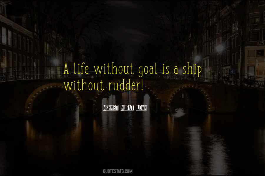 Ship Without Rudder Quotes #1662853