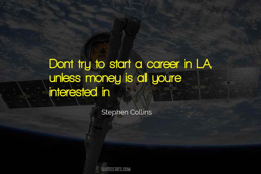 Unless Money Quotes #1210244
