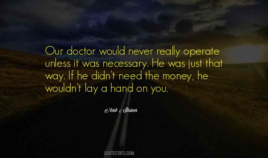 Unless Money Quotes #219670