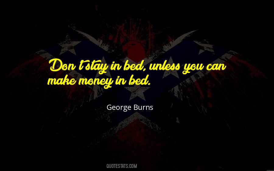 Unless Money Quotes #404368