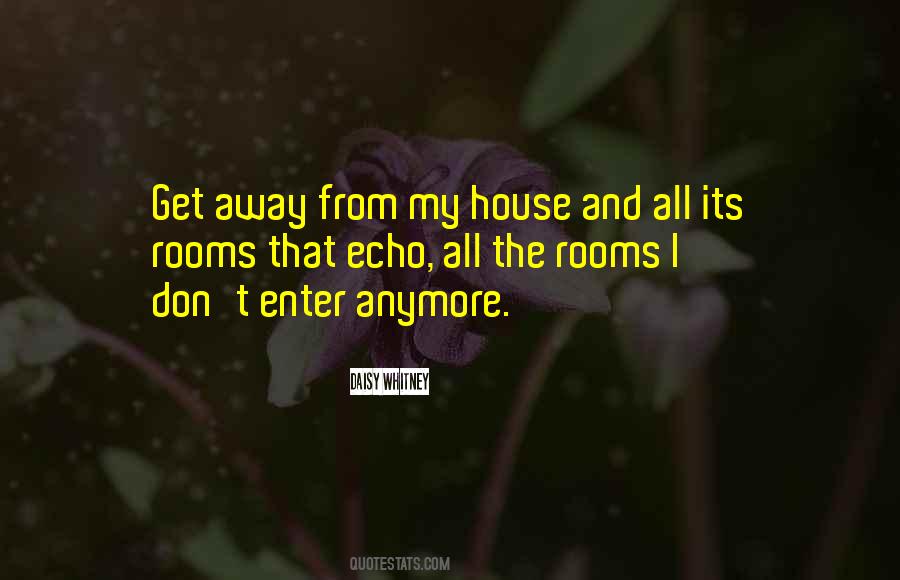 Quotes About My House #1267605