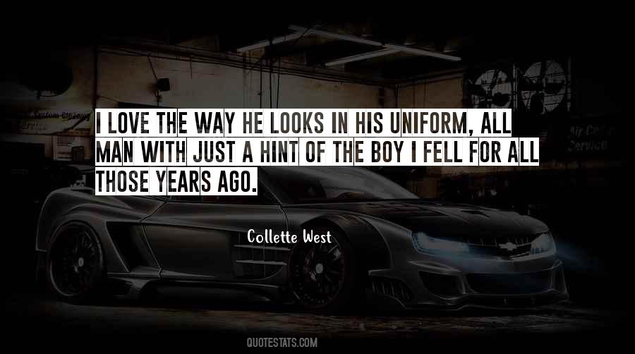 I Love A Man In Uniform Quotes #1703901