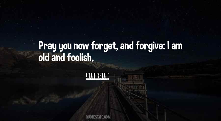 Quotes About Forget And Forgive #1813262
